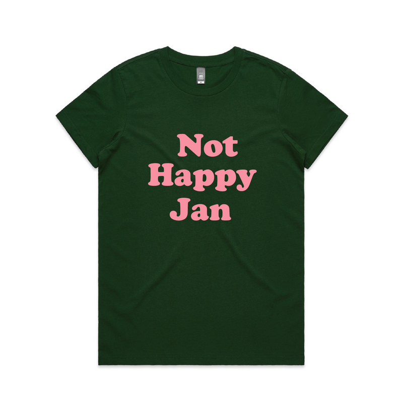 Not Happy Jan- Pink on Forest green